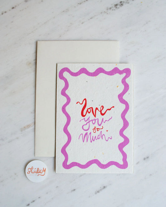 Greeting Card - Love you so much pink