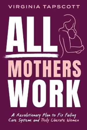 All Mothers Work Book