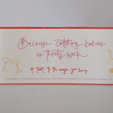 Wine label Sticker-Because catching babies is thirsty work