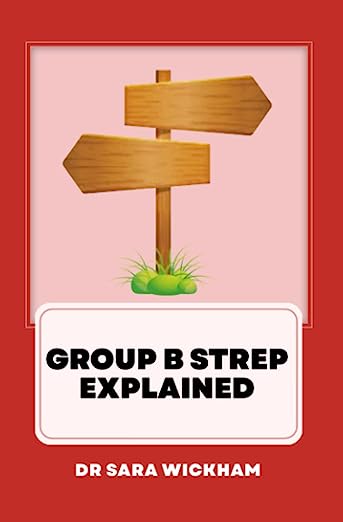 Group B Strep Explained - Dr Sara Wickham