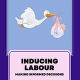 Inducing Labour Making Informed Decisions - Dr Sara Wickham