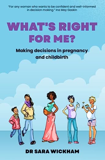 What's Right for Me? - Dr Sara Wickham