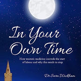In Your Own Time - Dr Sara Wickham