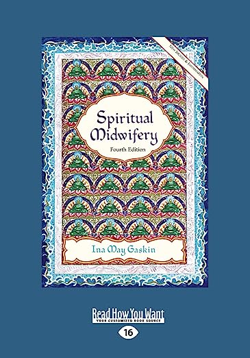 Spiritual Midwifery: Fourth Edition (Volume 2 of 2)