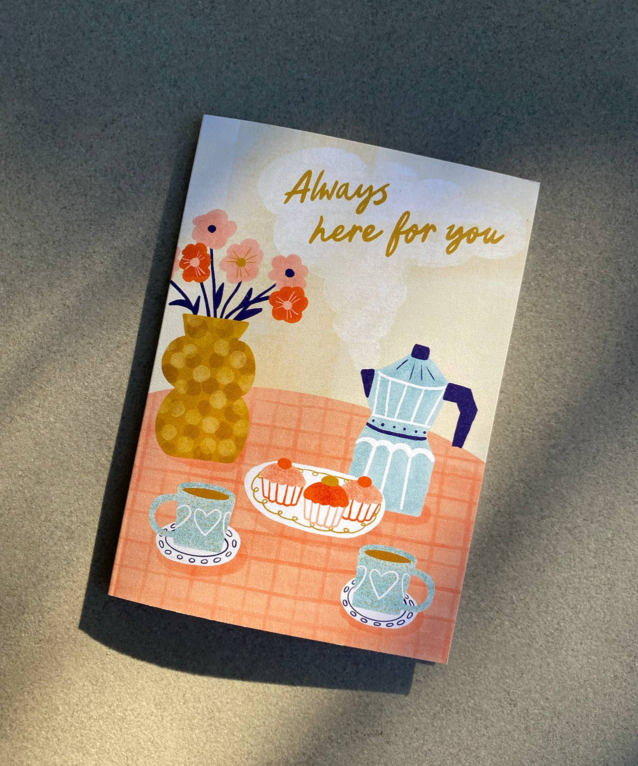 Always Here for You Card - Support Sympathy Greeting Card