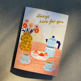 Always Here for You Card - Support Sympathy Greeting Card