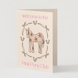 Welcome to the pink pony club card