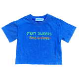 Mum Swears She’s Fine Kids Tee - Mr Boaz