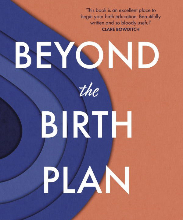 Beyond the Birth Plan: Getting real about pain and power