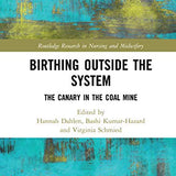 Birthing Outside the System: The Canary in the Coal Mine