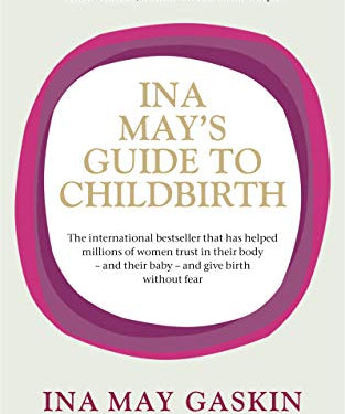 Ina May's Guide to Childbirth