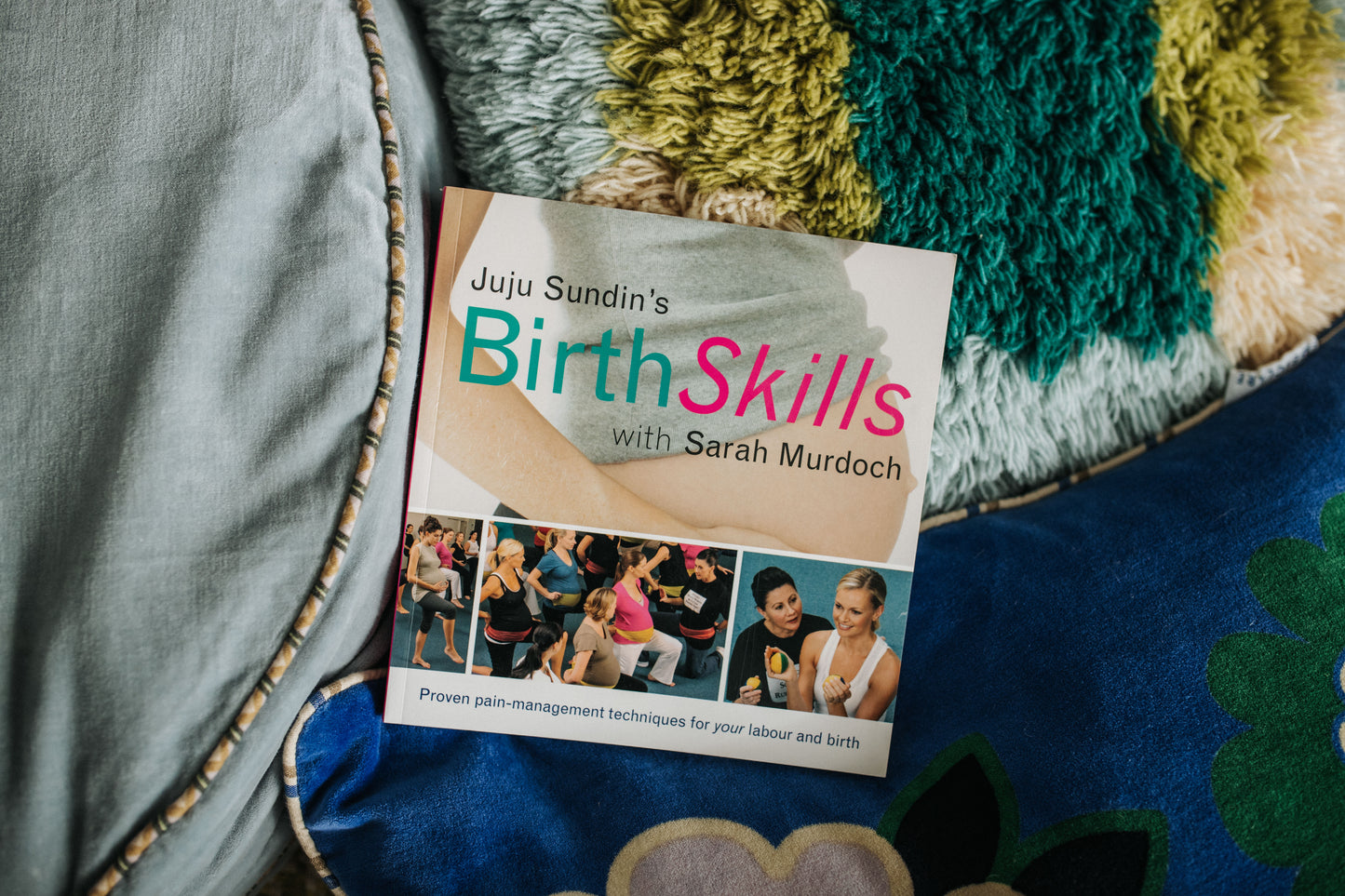 Birth Skills: Proven pain-management techniques for your labour and birth