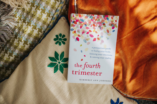 The Fourth Trimester: A Postpartum Guide to Healing Your Body, Balancing Your Emotions, and Restoring Your Vitality