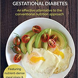 Real Food for Gestational Diabetes: An Effective Alternative to the Conventional Nutrition Approach