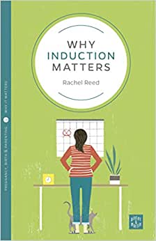 Why Induction Matters - Dr Rachel Reed