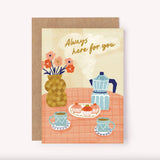 Always Here for You Card - Support Sympathy Greeting Card