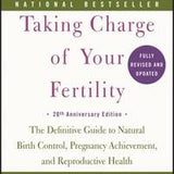 Taking Charge of Your Fertility