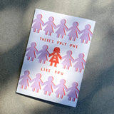 There's Only One Mum Like You Greeting Card - Mother's Day