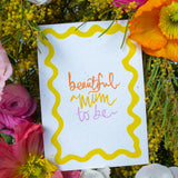 Greeting Card - Beautiful Mum-to-be