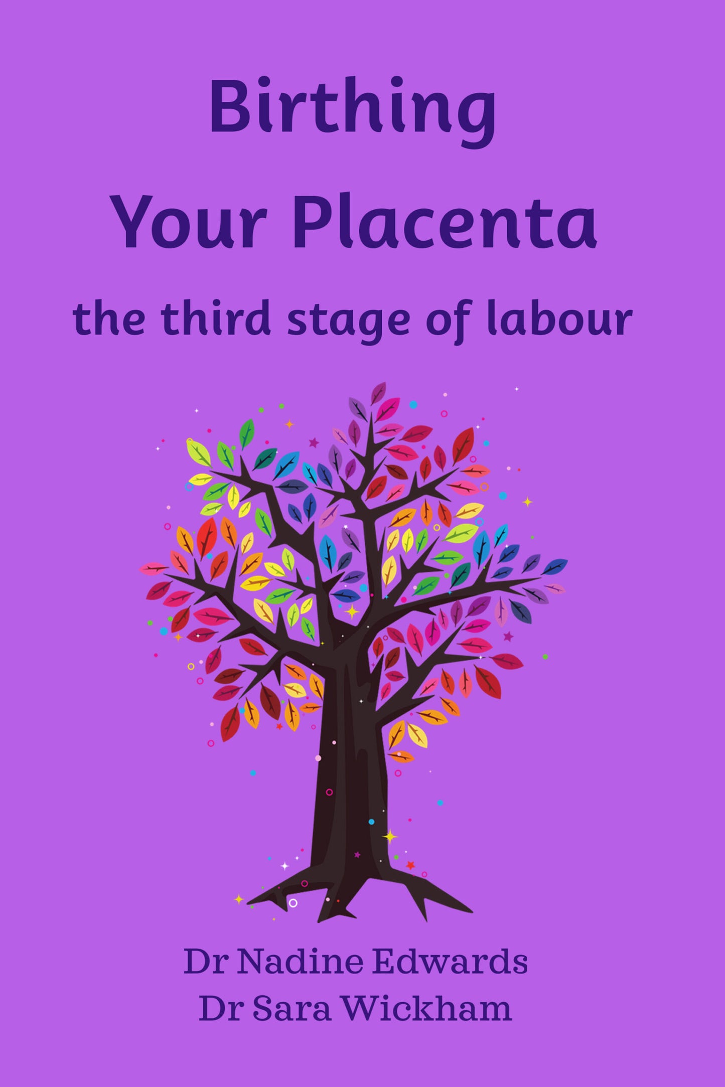 Birthing Your Placenta - Dr Sara Wickham