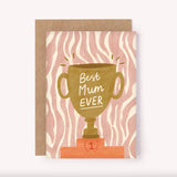 Best Mum Ever Trophy Card - Mother's Day | Mum Bday Greeting