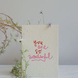 Greeting Card - You are so wonderful
